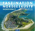 Faszination Nordseeküste - Norderney - Martin Elsen, Wolfgang Reichardt