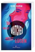 Cover-Bild zum Titel 'Watched. Du sollst (nicht) lügen' von 'Chris Kaspar'
