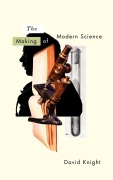 Cover-Bild zum Titel 'The Making of Modern Science' von 'David Knight'