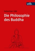 Cover-Bild zum Titel 'Die Philosophie des Buddha' von 'Sebastian Gäb'