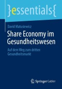 Cover-Bild zum Titel 'Share Economy im Gesundheitswesen' von 'David Matusiewicz'