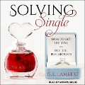 Solving Single: How to Get the Ring, Not the Run Around - G. L. Lambert