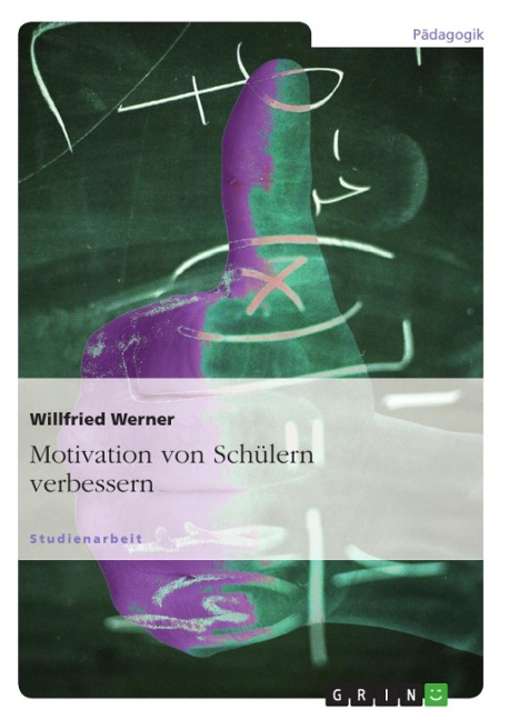 Motivation bei Schülern - Willfried Werner