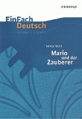 Cover-Bild zum Titel 'Thomas Mann: Mario und der Zauberer. EinFach Deutsch Unterrichtsmodelle' von 'Thomas Mann, Roland Kroemer, Christa Melli'