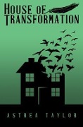 Cover-Bild zum Titel 'House of Transformation' von 'Astrea Taylor'
