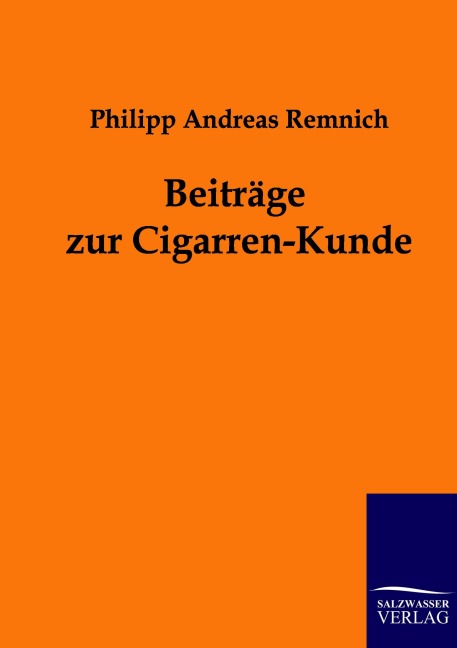 Beiträge zur Cigarren-Kunde - Philipp Andreas Remnich