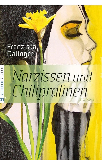 Narzissen und Chilipralinen - Franziska Dalinger
