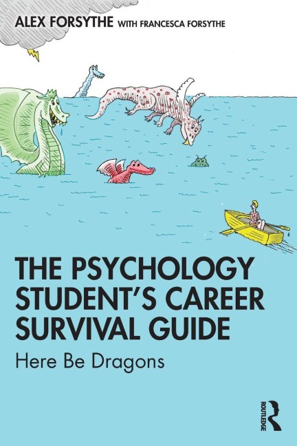 The Psychology Student's Career Survival Guide - Alex Forsythe
