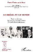 Cover-Bild zum Titel 'Le Brésil et le Monde' von 'Rolland, Rolland Flavio Sombra Saraiva, Luiz Cervo'