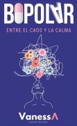Cover-Bild zum Titel 'Bipolar, entre el caos y la calma' von 'Vanesa Agudo Roldán'