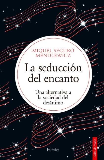La seducción del encanto - Miquel Seguró Mendlewicz