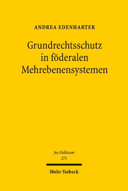 Grundrechtsschutz in föderalen Mehrebenensystemen - Andrea Edenharter