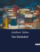 Cover-Bild zum Titel 'Das Haidedorf' von 'Adalbert Stifter'