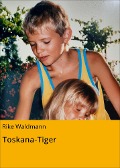 Cover-Bild zum Titel 'Toskana-Tiger' von 'Rike Waldmann'