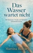Cover-Bild zum Titel 'Das Wasser wartet nicht' von 'Martina Bolváry'