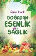 Cover-Bild zum Titel 'Dogadan Esenlik ve Saglik' von 'Sevim Irmak'