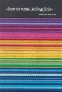 Cover-Bild zum Titel 'Bunt ist meine Lieblingsfarbe' von 'Walter Gropius'