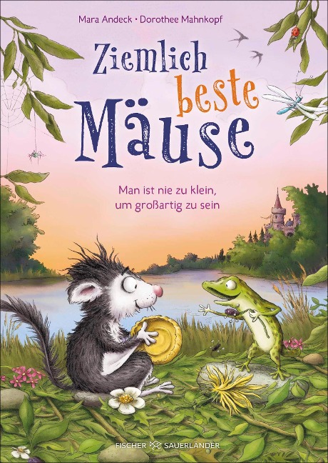 Ziemlich beste Mäuse - Man ist nie zu klein, um großartig zu sein - Mara Andeck