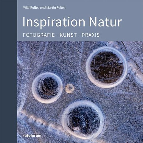 Inspiration Natur - Willi Rolfes, Martin Feltes
