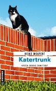 Cover-Bild zum Titel 'Katertrunk' von 'Heike Wolpert'