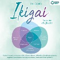 Cover-Bild zum Titel 'IKIGAI - La guida alla felicità: Come trovare il vero senso della vita con l'aiuto dell'antica filosofia giapponese, seguire il tuo destino d'ora in poi e vivere finalmente le tue passioni' von 'Yuto Tanaka'