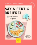 Cover-Bild zum Titel 'Mix & Fertig breifrei' von 'Lena Merz, Annina Schäflein'