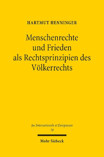 Menschenrechte und Frieden als Rechtsprinzipien des Völkerrechts - Hartmut Henninger