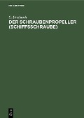 Cover-Bild zum Titel 'Der Schraubenpropeller (Schiffsschraube)' von 'C. Dreihardt'