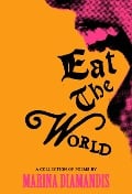 Cover-Bild zum Titel 'Eat the World' von 'Marina Diamandis'