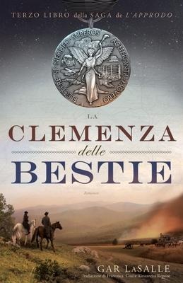 La Clemenza delle Bestie - Gar Lasalle