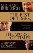 The Best of Times, The Worst of Times - Michael Burleigh