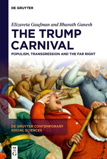 The Trump Carnival - Bharath Ganesh, Elizaveta Gaufman