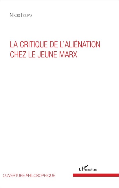 La critique de l'aliénation chez le jeune Marx - Nikos Foufas