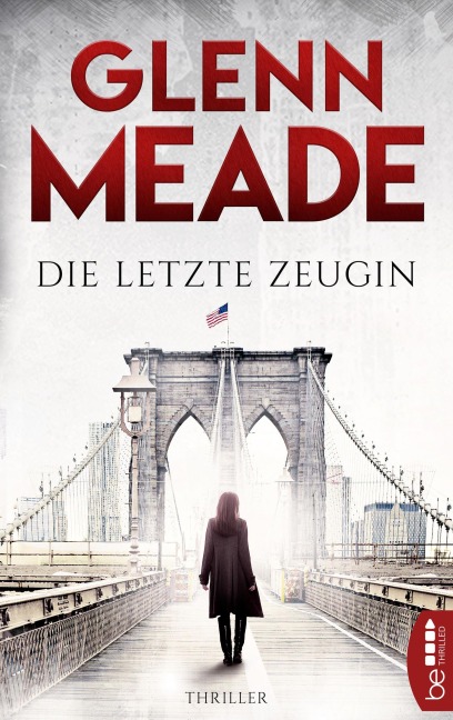 Die letzte Zeugin - Glenn Meade
