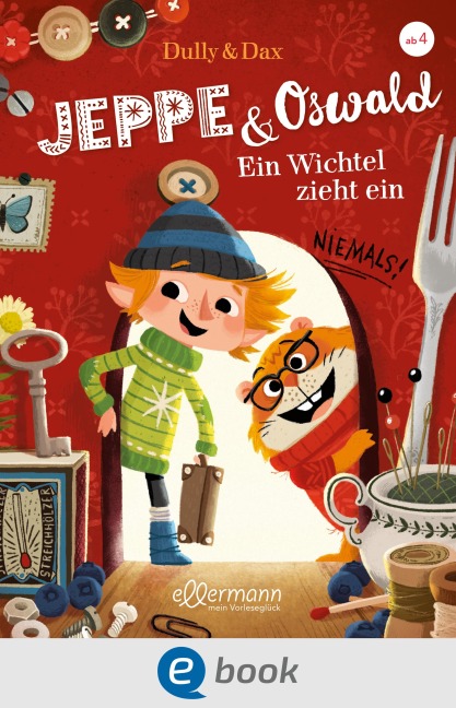 Jeppe & Oswald 1. Ein Wichtel zieht ein - Eva Dax