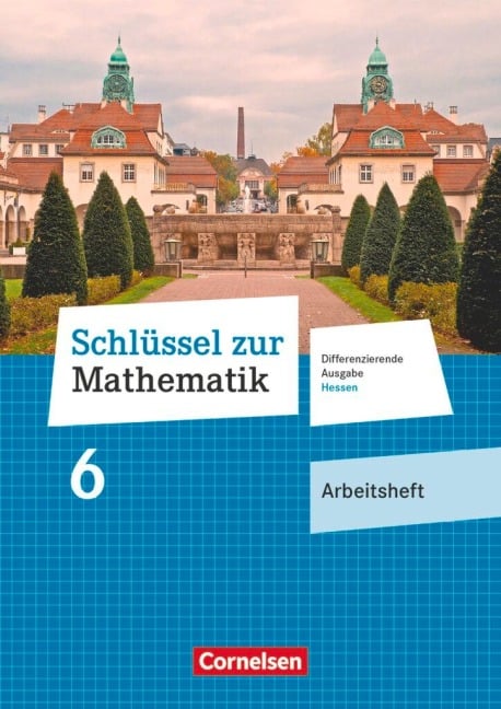 Schlüssel zur Mathematik 6. Schuljahr - Differenzierende Ausgabe Hessen - Arbeitsheft mit eingelegten Lösungen - 