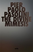 Cover-Bild zum Titel 'The Divine Mimesis' von 'Pier Paolo Pasolini'
