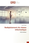 Cover-Bild zum Titel 'Redéploiement du réseau informatique' von 'Ichraf Chrigui'