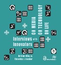 Cover-Bild zum Titel 'On Media, On Technology, On Life - Interviews with Innovators' von ''