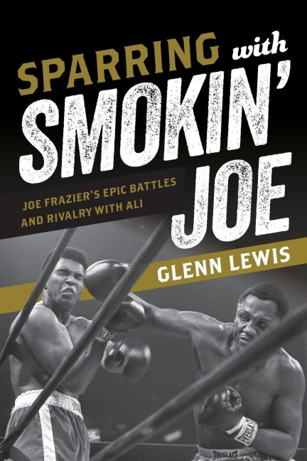 Sparring with Smokin' Joe - Glenn Lewis