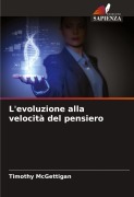 Cover-Bild zum Titel 'L'evoluzione alla velocità del pensiero' von 'Timothy Mcgettigan'