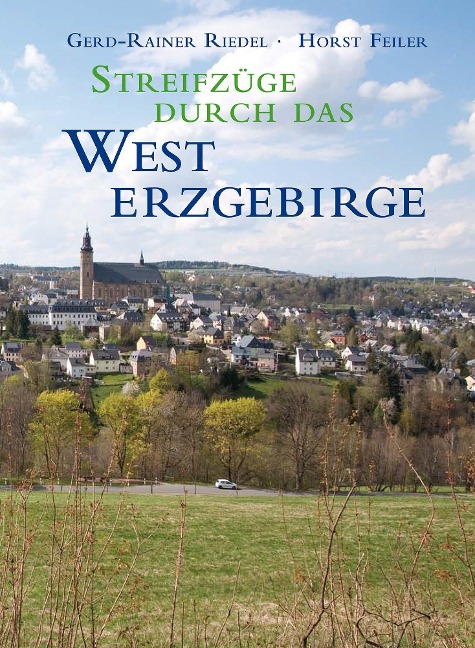Streifzüge durch das Westerzgebirge - Gerd-Rainer Riedel