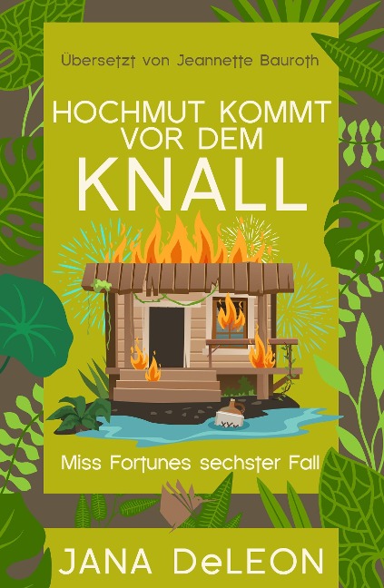 Hochmut kommt vor dem Knall - Jana Deleon