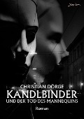 Cover-Bild zum Titel 'KANDLBINDER UND DER TOD DES MANNEQUINS' von 'Christian Dörge'