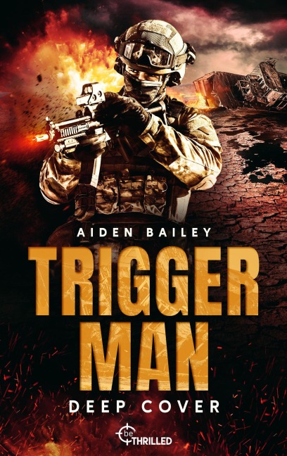 Trigger Man - Deep Cover - Aiden Bailey
