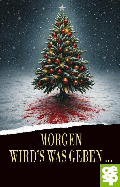 Morgen wird's was geben ... - 