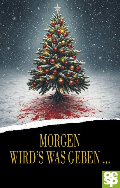 Morgen wird's was geben ... - 