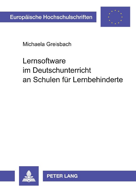Lernsoftware im Deutschunterricht an Schulen für Lernbehinderte - Michaela Greisbach