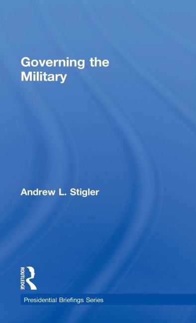 Governing the Military - Andrew L. Stigler