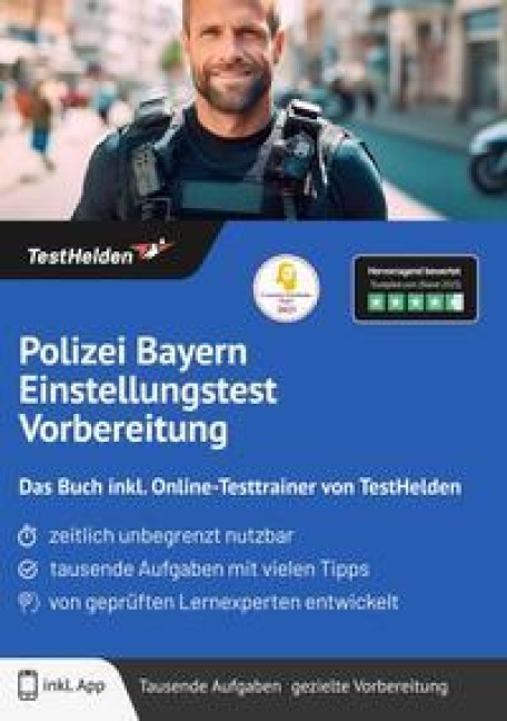 Polizei Bayern Einstellungstest Vorbereitung: Das Buch inkl. Online-Testtrainer von TestHelden - Tom Wenk